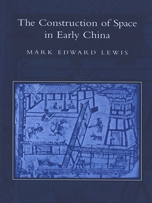 cover image of The Construction of Space in Early China